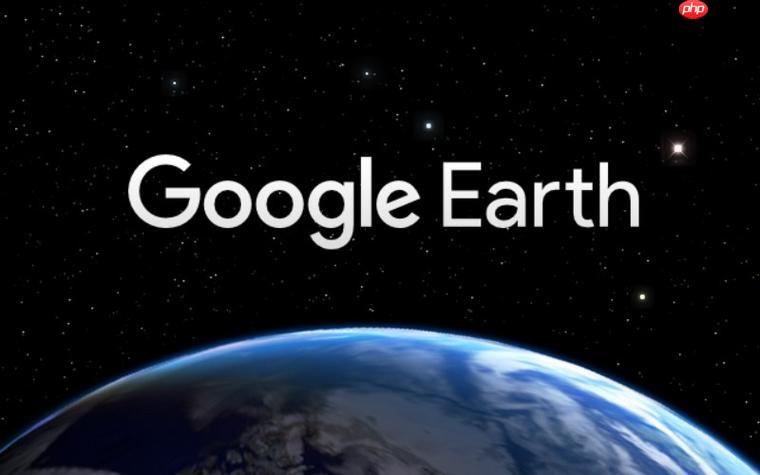 谷歌地球在线网页版入口_超清实时卫星地图免费使用入口